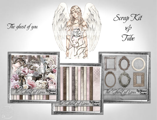 The ghost of you - Scrap Kit and Tube Pack