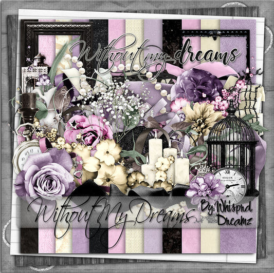 Without my Dreams Scrap Kit